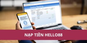 nạp tiền hello88