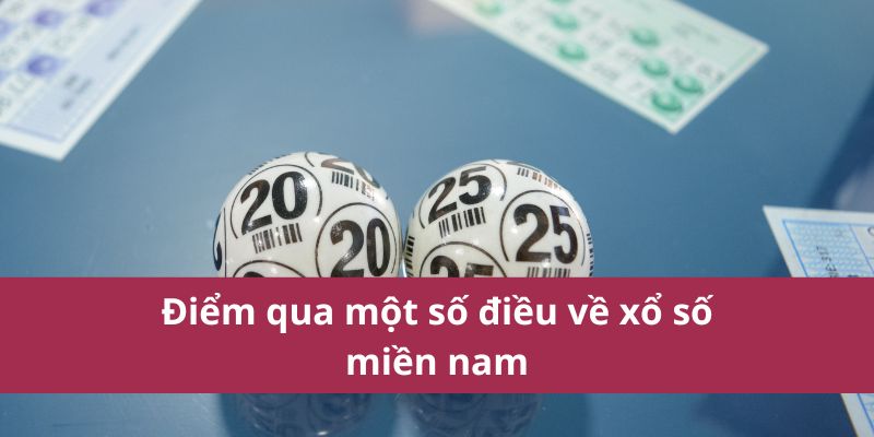 Điểm qua một số điều về xổ số miền nam